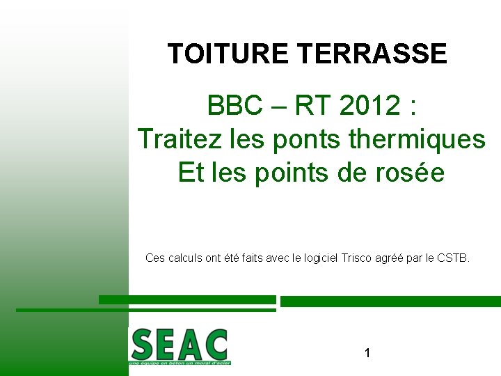 TOITURE TERRASSE BBC – RT 2012 : Traitez les ponts thermiques Et les points