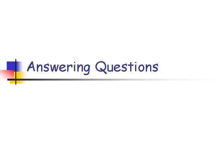 Answering Questions 