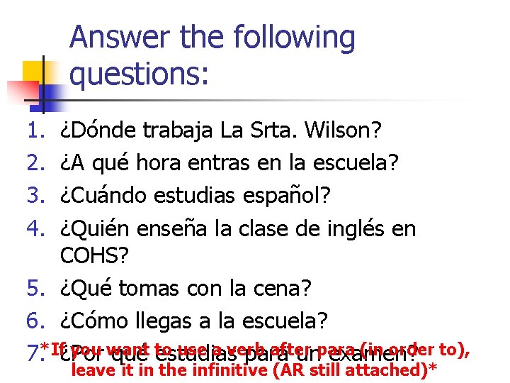 Answer the following questions: 1. 2. 3. 4. ¿Dónde trabaja La Srta. Wilson? ¿A