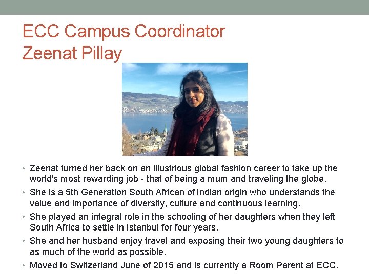 ECC Campus Coordinator Zeenat Pillay • Zeenat turned her back on an illustrious global