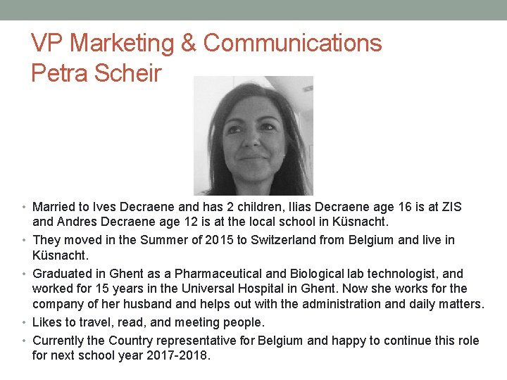 VP Marketing & Communications Petra Scheir • Married to Ives Decraene and has 2