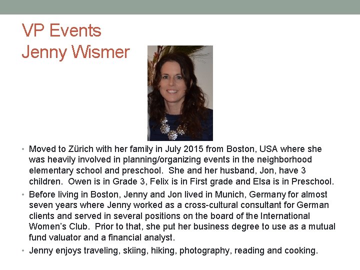 VP Events Jenny Wismer • Moved to Zürich with her family in July 2015