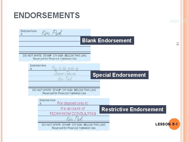 ENDORSEMENTS page 120 16 Blank Endorsement Special Endorsement Restrictive Endorsement LESSON 5 -1 