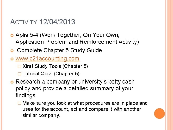 ACTIVITY 12/04/2013 Aplia 5 -4 (Work Together, On Your Own, Application Problem and Reinforcement