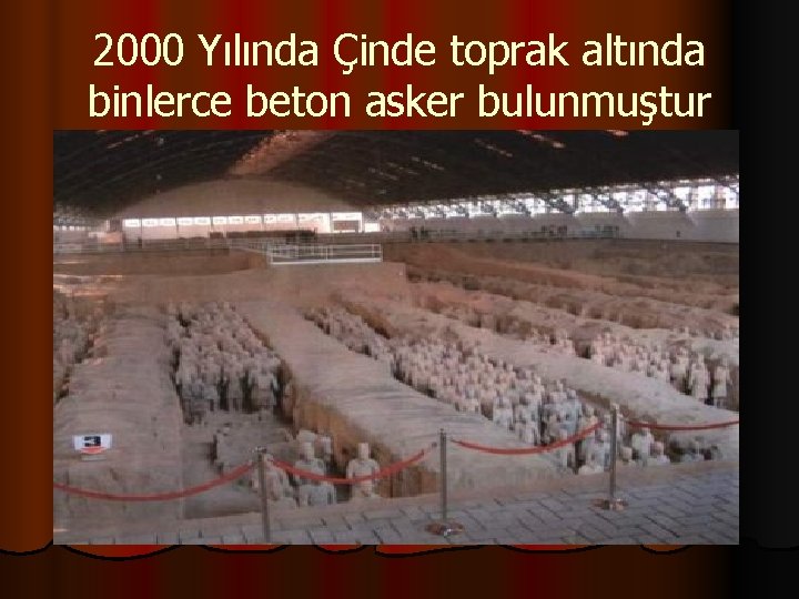 2000 Yılında Çinde toprak altında binlerce beton asker bulunmuştur 