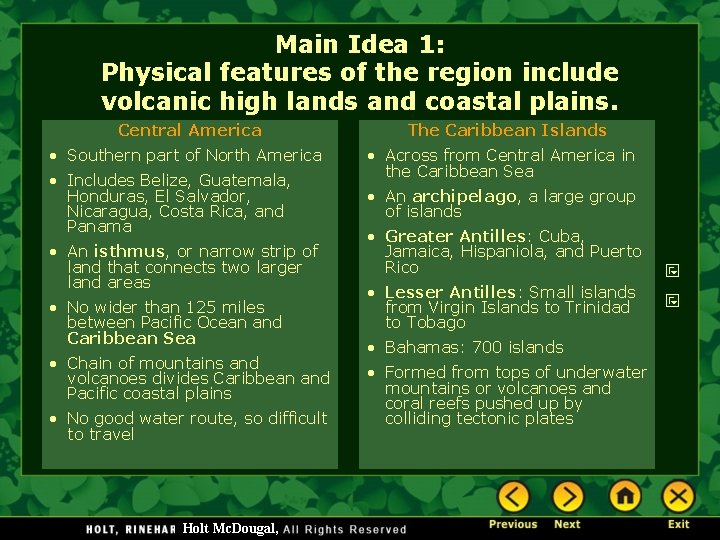 Main Idea 1: Physical features of the region include volcanic high lands and coastal