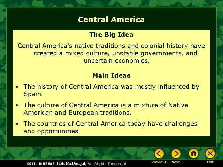 Central America The Big Idea Central America’s native traditions and colonial history have created