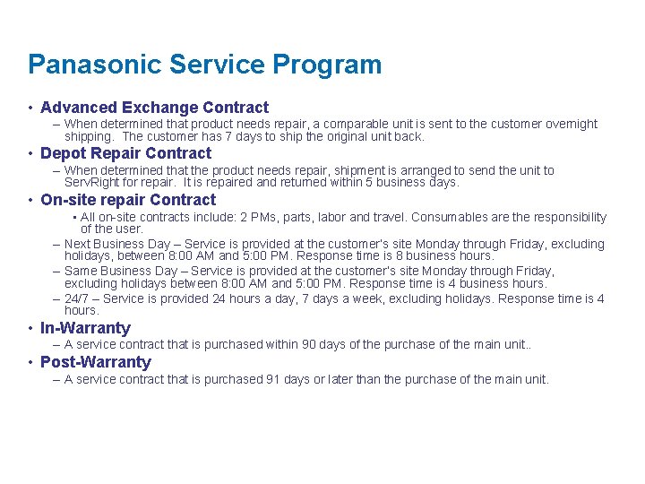 Panasonic Service Program • Advanced Exchange Contract – When determined that product needs repair,