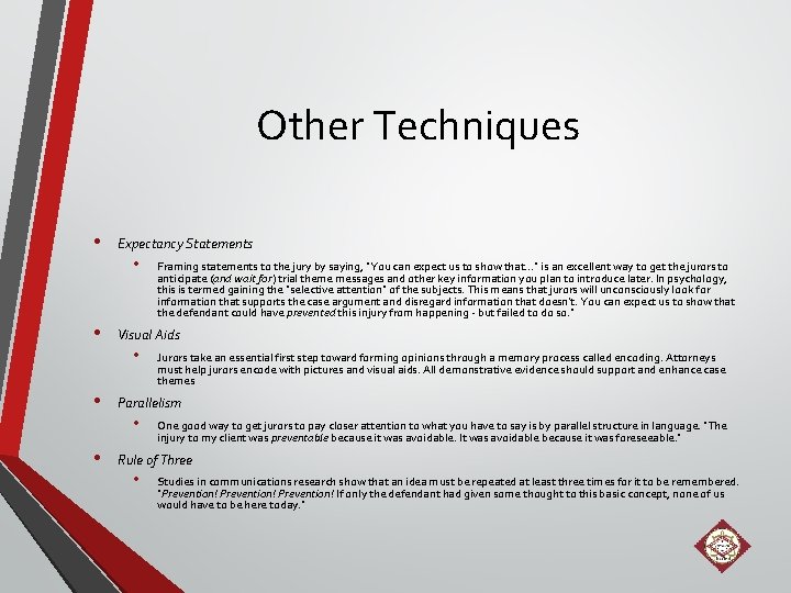 Other Techniques • Expectancy Statements • • Visual Aids • • Jurors take an