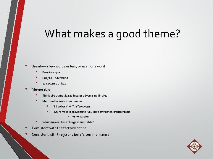 What makes a good theme? • Brevity—a few words or less, or even one