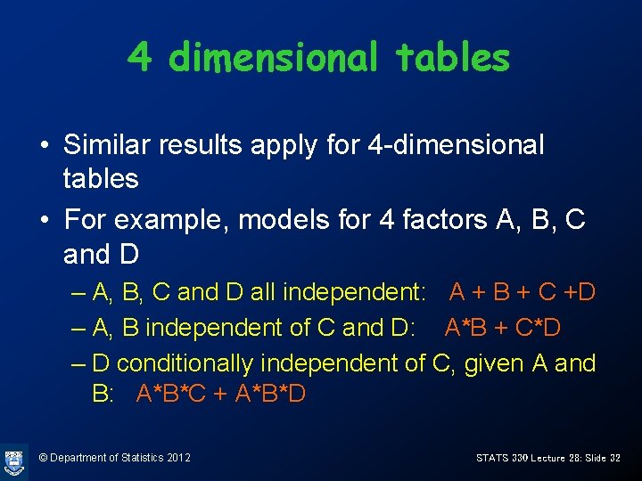 4 dimensional tables • Similar results apply for 4 -dimensional tables • For example, 4 dimensional tables • Similar results apply for 4 -dimensional tables • For example,