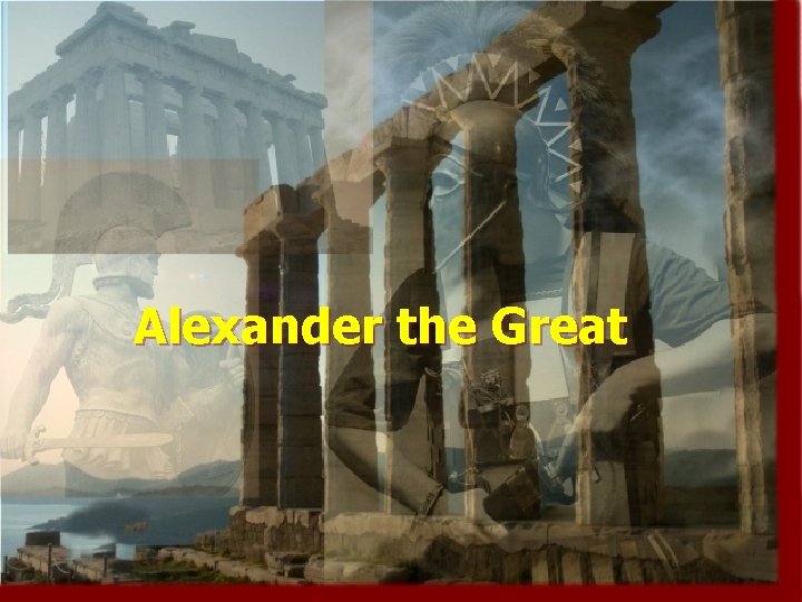 Alexander the Great 