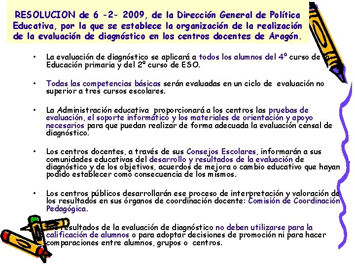 RESOLUCION de 6 -2 - 2009, de la Dirección General de Política Educativa, por