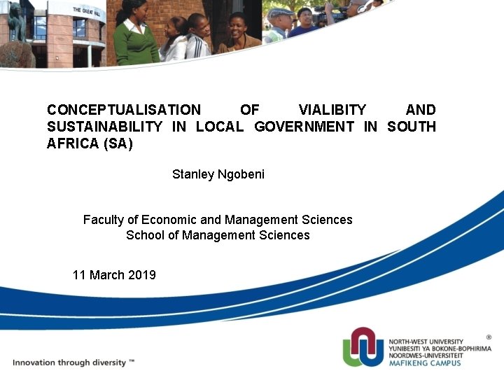 CONCEPTUALISATION OF VIALIBITY AND SUSTAINABILITY IN LOCAL GOVERNMENT IN SOUTH AFRICA (SA) Stanley Ngobeni