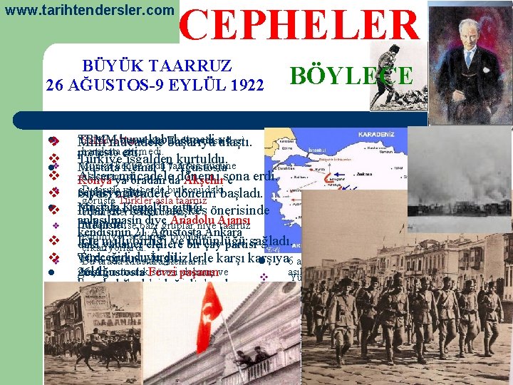www. tarihtendersler. com CEPHELER BÜYÜK TAARRUZ 26 AĞUSTOS-9 EYLÜL 1922 lv v v v