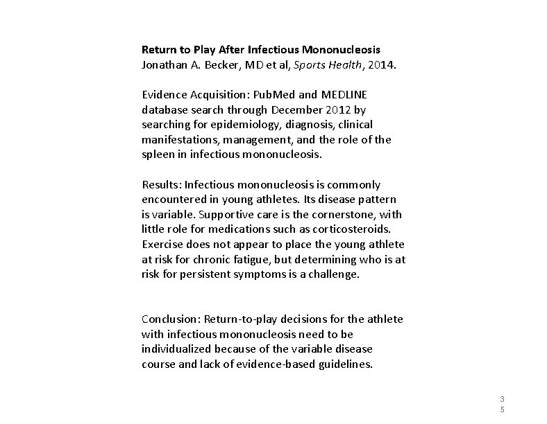 Return to Play After Infectious Mononucleosis Jonathan A. Becker, MD et al, Sports Health, Return to Play After Infectious Mononucleosis Jonathan A. Becker, MD et al, Sports Health,