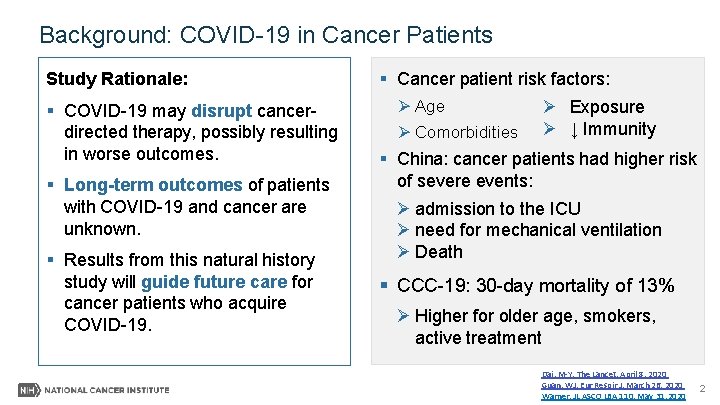 Background: COVID-19 in Cancer Patients Study Rationale: COVID-19 may disrupt cancerdirected therapy, possibly resulting Background: COVID-19 in Cancer Patients Study Rationale: COVID-19 may disrupt cancerdirected therapy, possibly resulting