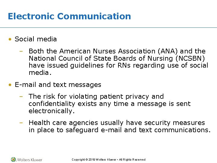 Electronic Communication • Social media – Both the American Nurses Association (ANA) and the