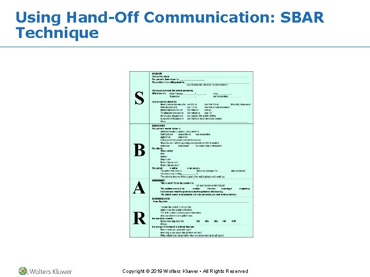 Using Hand-Off Communication: SBAR Technique Copyright © 2019 Wolters Kluwer • All Rights Reserved