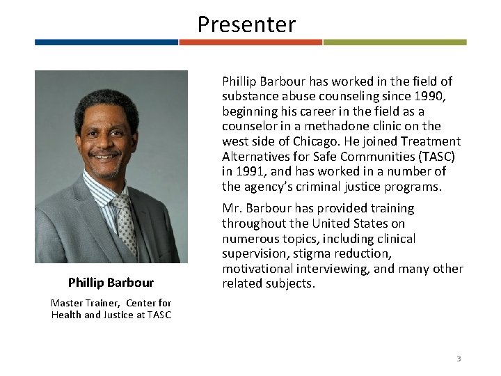 Presenter Phillip Barbour has worked in the field of substance abuse counseling since 1990,