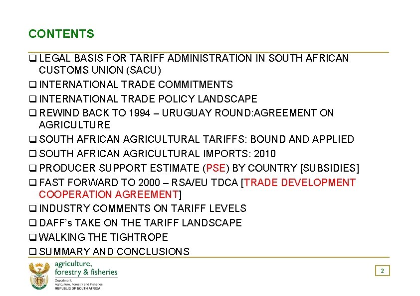 CONTENTS q LEGAL BASIS FOR TARIFF ADMINISTRATION IN SOUTH AFRICAN CUSTOMS UNION (SACU) q