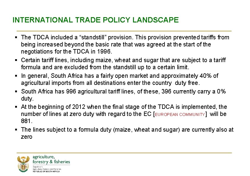 INTERNATIONAL TRADE POLICY LANDSCAPE § The TDCA included a “standstill” provision. This provision prevented