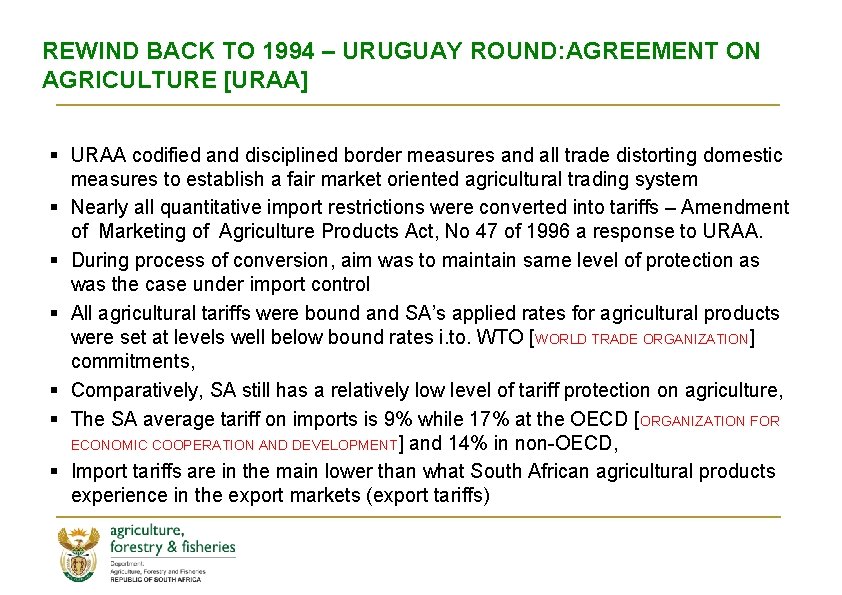 REWIND BACK TO 1994 – URUGUAY ROUND: AGREEMENT ON AGRICULTURE [URAA] § URAA codified