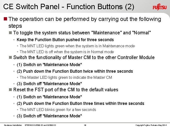 CE Switch Panel - Function Buttons (2) The operation can be performed by carrying CE Switch Panel - Function Buttons (2) The operation can be performed by carrying