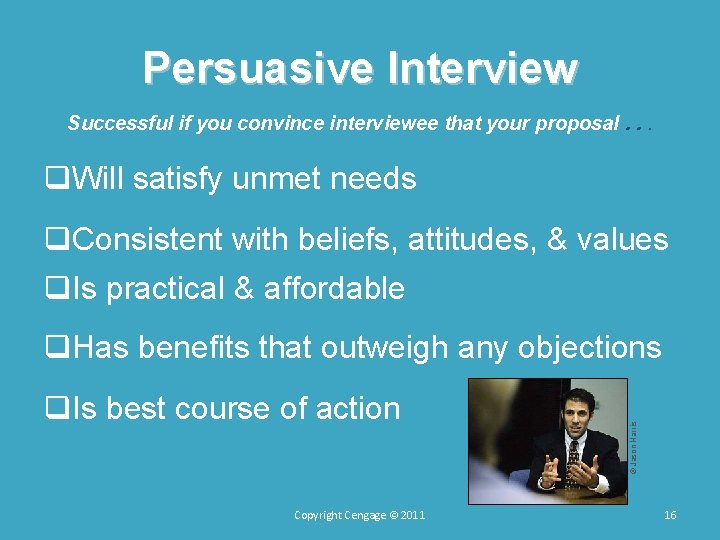 Persuasive Interview Successful if you convince interviewee that your proposal. . . q. Will Persuasive Interview Successful if you convince interviewee that your proposal. . . q. Will