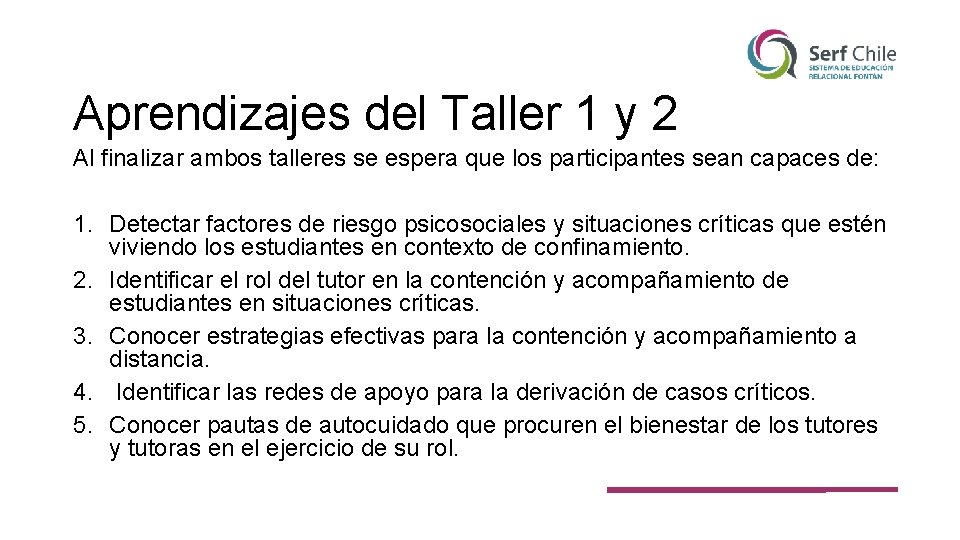 Aprendizajes del Taller 1 y 2 Al finalizar ambos talleres se espera que los