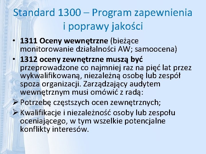 Standard 1300 – Program zapewnienia i poprawy jakości • 1311 Oceny wewnętrzne (bieżące monitorowanie