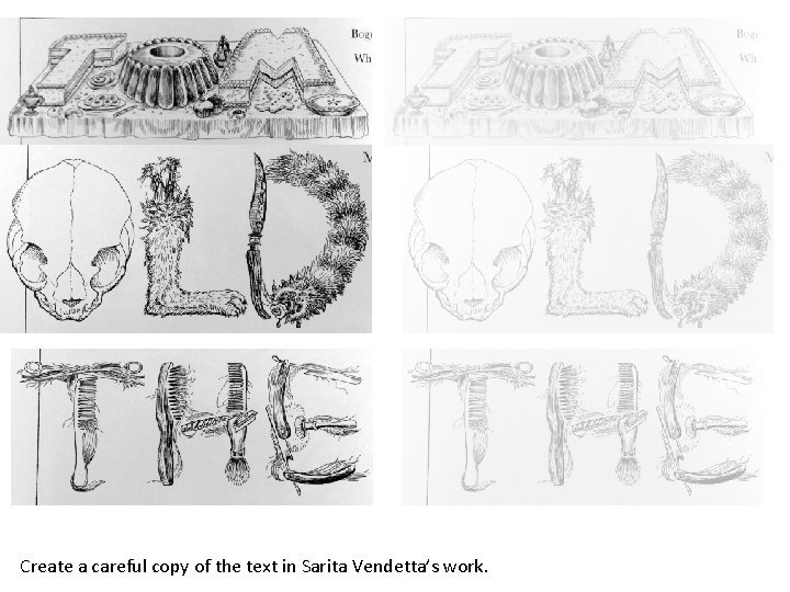 Create a careful copy of the text in Sarita Vendetta’s work. 