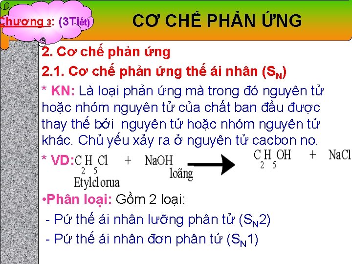 Chương 3: (3 Tiết) CƠ CHẾ PHẢN ỨNG 2. Cơ chế phản ứng 2.