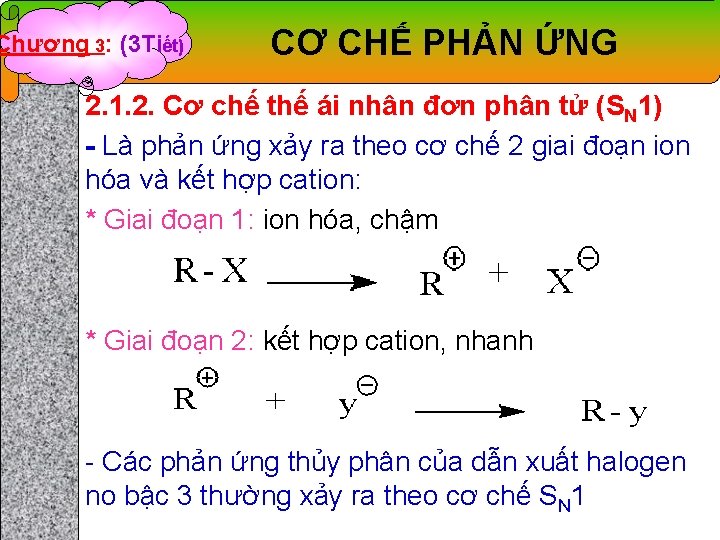 Chương 3: (3 Tiết) CƠ CHẾ PHẢN ỨNG 2. 1. 2. Cơ chế thế