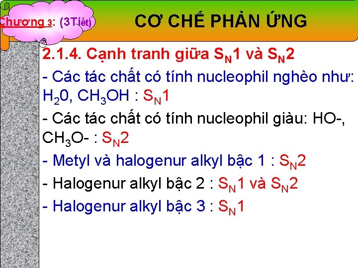 Chương 3: (3 Tiết) CƠ CHẾ PHẢN ỨNG 2. 1. 4. Cạnh tranh giữa