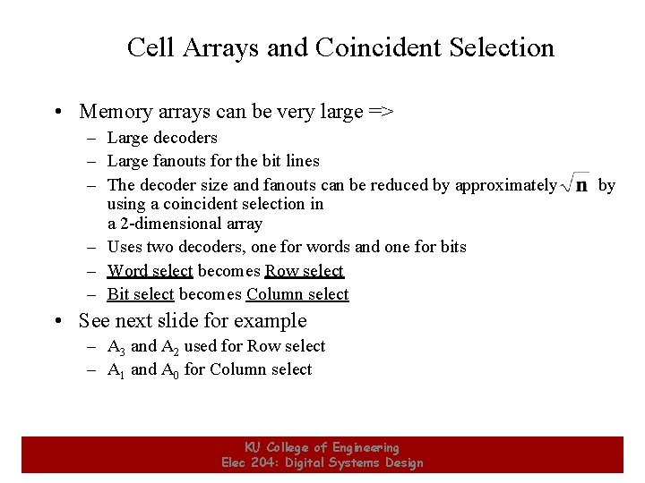 Cell Arrays and Coincident Selection • Memory arrays can be very large => –