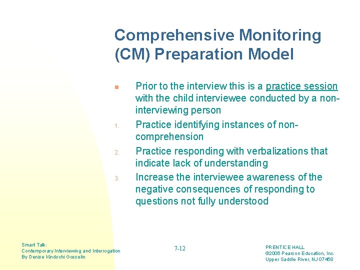 Comprehensive Monitoring (CM) Preparation Model n 1. 2. 3. Smart Talk: Contemporary Interviewing and