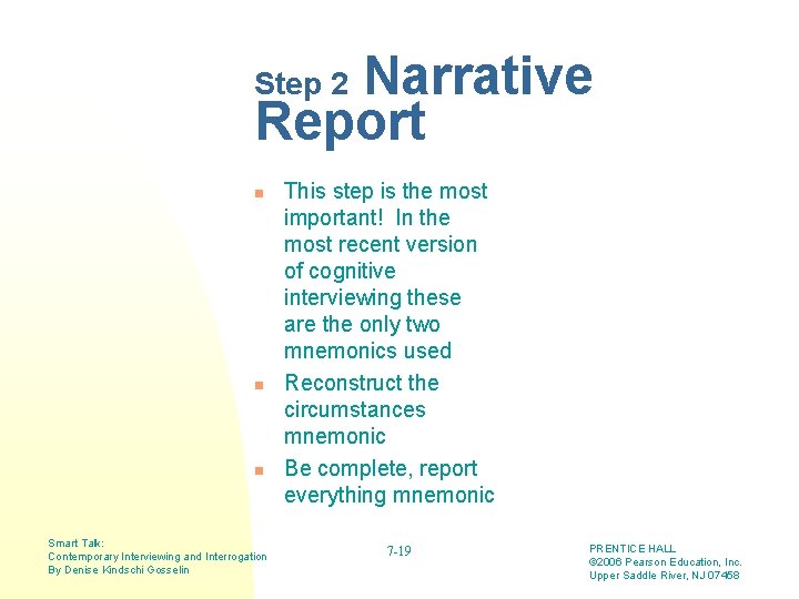 Narrative Report Step 2 n n n Smart Talk: Contemporary Interviewing and Interrogation By