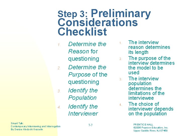 Preliminary Considerations Checklist Step 3: 1. 2. 3. 4. Smart Talk: Contemporary Interviewing and