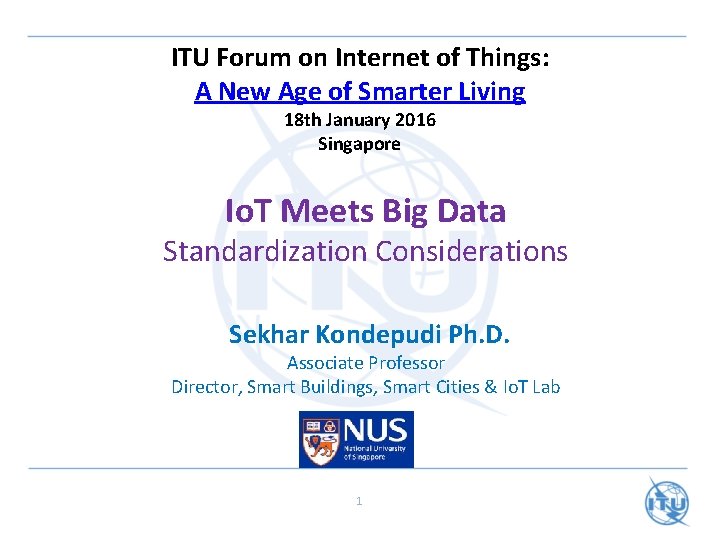 ITU Forum on Internet of Things: A New Age of Smarter Living 18 th