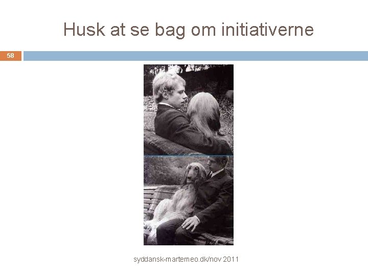 Husk at se bag om initiativerne 58 syddansk-martemeo. dk/nov 2011 