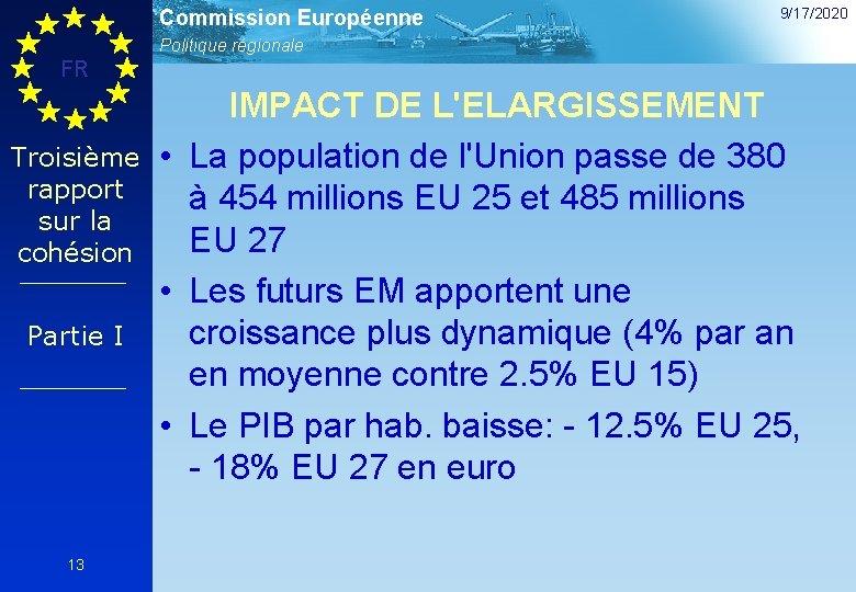 Commission Européenne 9/17/2020 Politique régionale FR Troisième rapport sur la cohésion Partie I 13