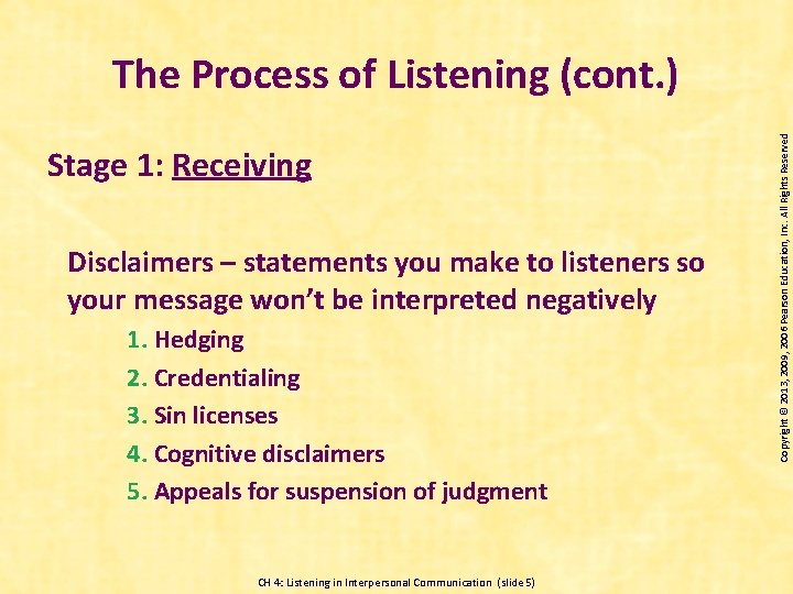 Stage 1: Receiving Disclaimers – statements you make to listeners so your message won’t