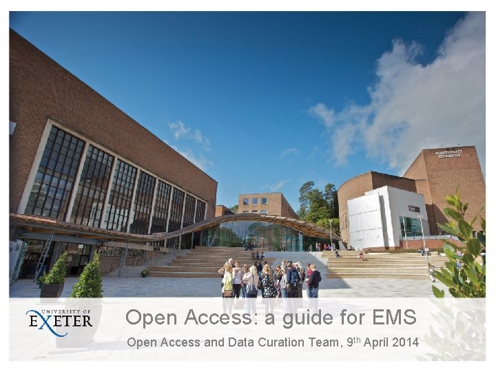 Open Access: a guide for EMS Open Access and Data Curation Team, 9 th