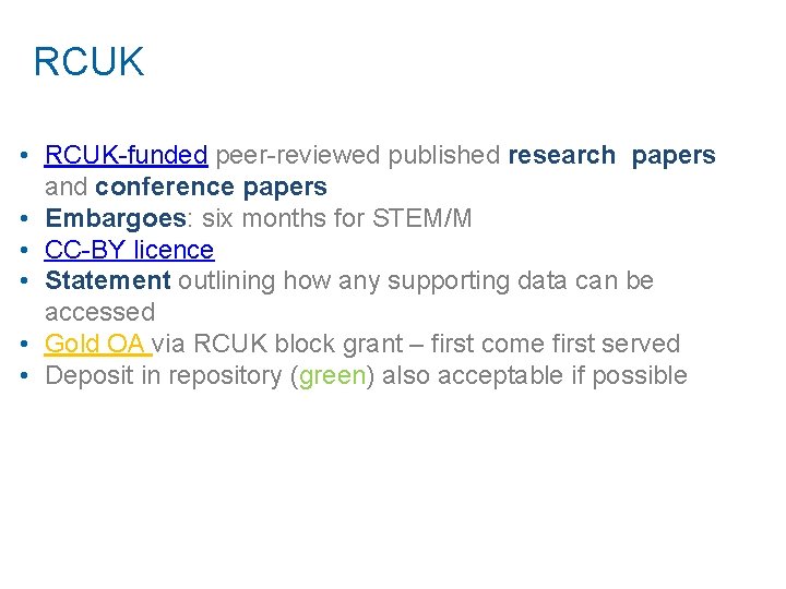 RCUK • RCUK-funded peer-reviewed published research papers and conference papers • Embargoes: six months