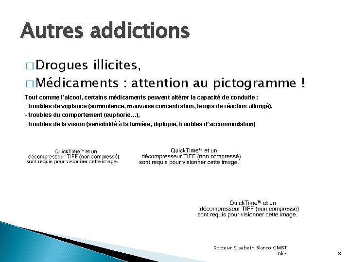 Autres addictions � Drogues illicites, � Médicaments : attention au pictogramme ! Tout comme