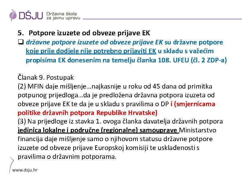 5. Potpore izuzete od obveze prijave EK q državne potpore izuzete od obveze prijave