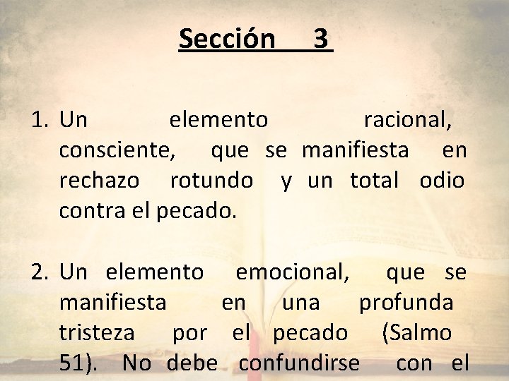 Sección 3 1. Un elemento racional, consciente, que se manifiesta en rechazo rotundo y