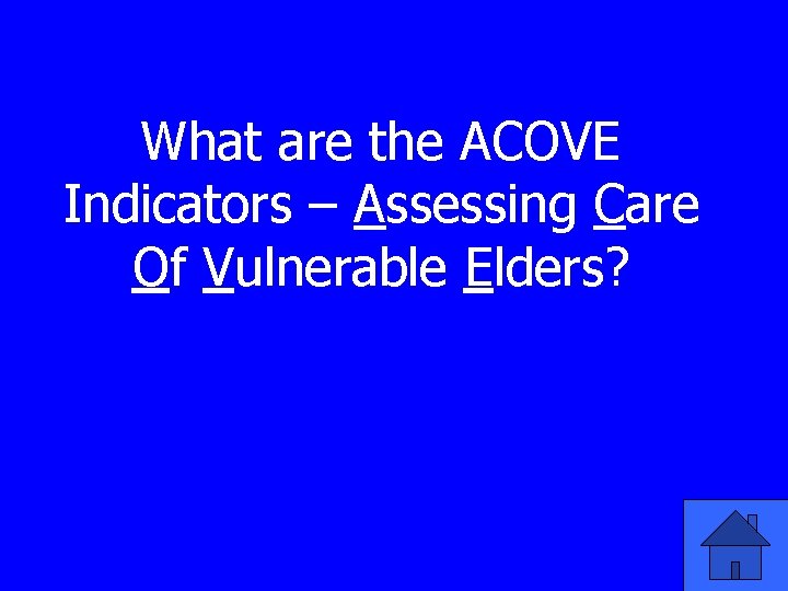 What are the ACOVE Indicators – Assessing Care Of Vulnerable Elders? 