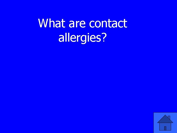 What are contact allergies? 